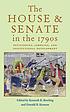 The House and Senate in the 1790s : petitioning,... von Kenneth R Bowling