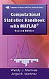 Computational statistics handbook with MATLAB by  Wendy L Martinez 