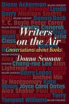 Writers on the air : conversations about books