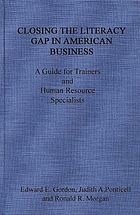 Closing the literacy gap in American business : a guide for trainers and human resource specialists