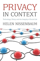 Privacy in context : technology, policy, and the integrity of social life