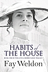 Habits of the house by  Fay Weldon 