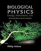 Biological physics : energy, information, life