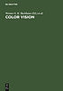 Color vision : perspectives from different disciplines 著者：  Werner Backhaus 