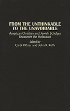 From the unthinkable to the unavoidable : American Christian and Jewish scholars encounter the Holocaust