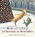 Melrose and Croc : a Christmas to remember von Emma Chichester Clark