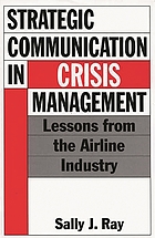 Strategic communication in crisis management : lessons from the airline industry