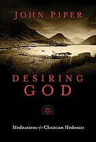 Desiring God : meditations of a Christian hedonist