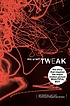 Tweak : (growing up on methamphetamines) 著者：  Nic Sheff 