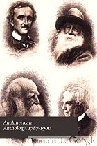 An American anthology, 1787-1900; selections illustrating the editor's critical review of American poetry in the nineteenth century;