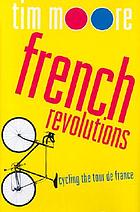 French revolutions : cycling the Tour de France