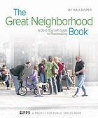 The great neighborhood book : a do-it-yourself guide to placemaking