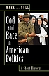 God and race in American politics : a short history de Mark A Noll