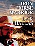 Iron horse warrior por Jack Ballas