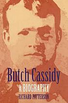 Butch Cassidy : a biography