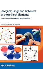 Inorganic rings and polymers of the p-block elements : from fundamentals to applications