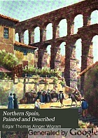 Northern Spain, painted and described