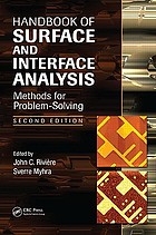 Handbook of surface and interface analysis : methods for problem-solving.