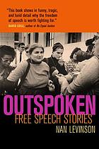Outspoken : free speech stories