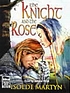 The knight and the rose por Isolde Martyn
