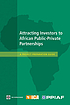 Attracting investors to African public-private... by  World Bank. 