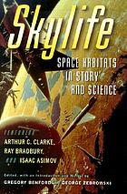 Skylife : space habitats in story and science