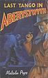 Last tango in Aberystwyth 著者： Malcolm Pryce