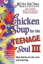 Chicken soup for the teenage soul III : more stories... by Jack Canfield