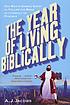 The year of living biblically : one man's humble... por A  J Jacobs
