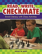 Read, write, checkmate : enrich literacy with chess activities