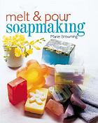 Melt & pour soapmaking
