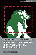 The house of Bernarda Alba = La casa de Bernarda Alba