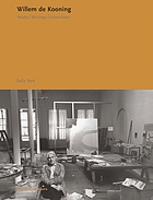 Willem de Kooning : works, writings and interviews