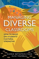 Managing diverse classrooms : how to build on students' cultural strengths