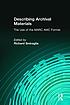 Describing archival materials : the use of the... de  Richard P Smiraglia 