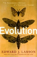 Evolution : the remarkable history of a scientific theory