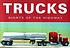 Trucks : giants of the highway 著者：  Ken Robbins 
