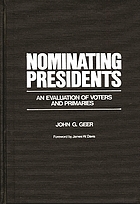 Nominating presidents : an evaluation of voters and primaries
