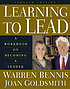 Learning to lead : a workbook on becoming a leader