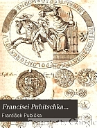 Francisci Pubitschka Chronologische Geschichte Böhmens.