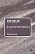 Ricoeur : a guide for the perplexed 著者：  David Pellauer 