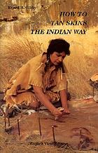 How to tan skins the Indian way
