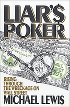 Liar's poker : rising through the wreckage on Wall Street