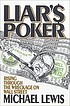 Liar's poker : rising through the wreckage on Wall Street