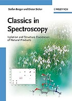 Classics in spectroscopy : isolation and structure elucidation of natural products