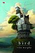 Bird by  Rita Murphy 