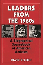Leaders from the 1960s : a biographical sourcebook of American activism