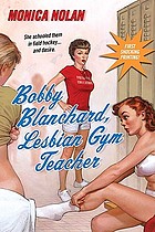 Bobby Blanchard, lesbian gym teacher