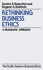 Rethinking business ethics : a pragmatic approach