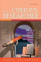 The curious researcher : a guide to writing research papers